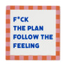 Tegeltje f*ck the plan - multikleur - 10x10x0.5 cm - Happy at Home by Sanny